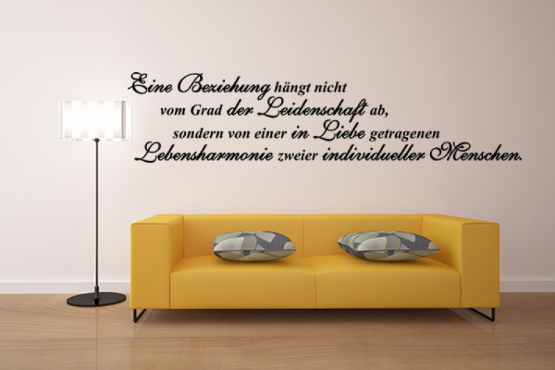 Eine Beziehung hngt nicht vom Grad der Leidenschaft ab, sondern von einer in Liebe getragenen Lebensharmonie zweier individueller Menschen.