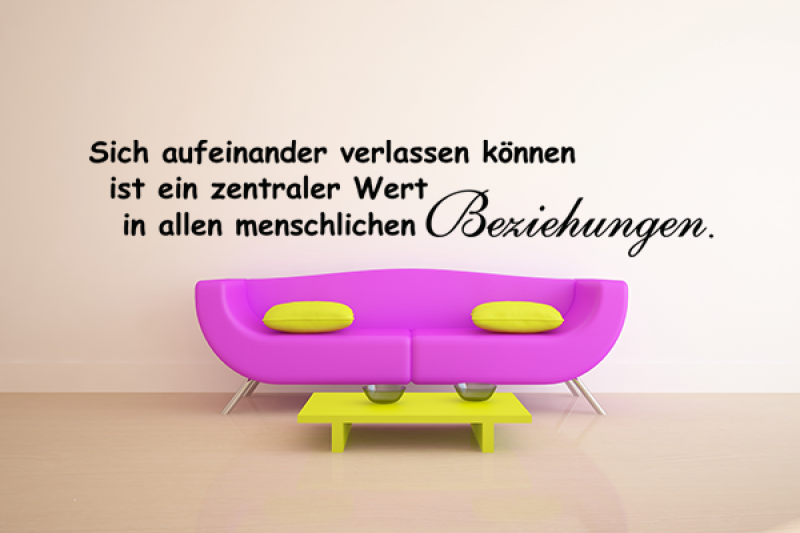 Sich aufeinander verlassen knnen ist ein zentraler Wert in allen menschlichen Beziehungen.