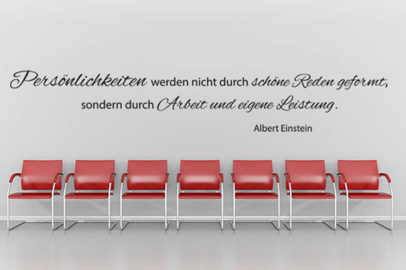 Persnlichkeiten werden nicht durch schne Reden geformt, sondern durch Arbeit und eigene Leistung.