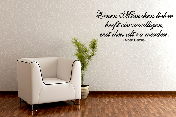 Einen Menschen lieben hei�t einzuwilligen, mit ihm alt zu werden.