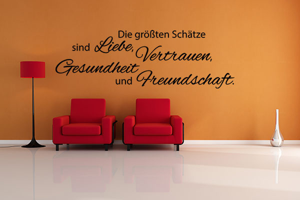 Die gr��ten Sch�tze sind Liebe, Vertrauen, Gesundheit und Freundschaft.