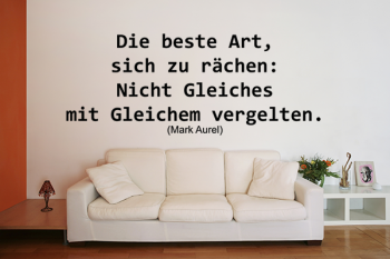 Die beste Art, sich zu rchen: Nicht Gleiches mit Gleichem vergelten.