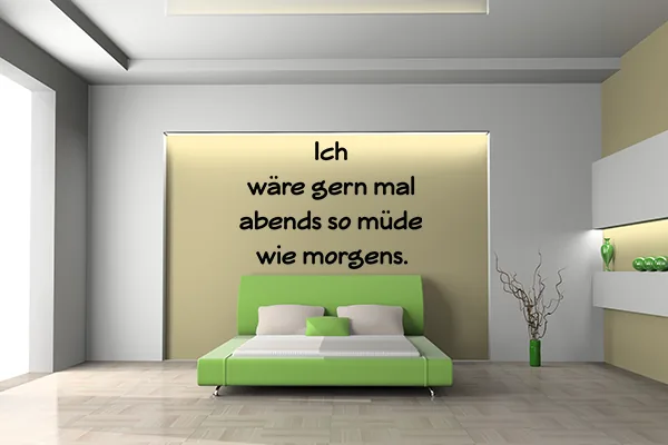 Ich wäre gern mal abends so müde wie morgens. - Black - Glänzend - 0,75m x 0,53m