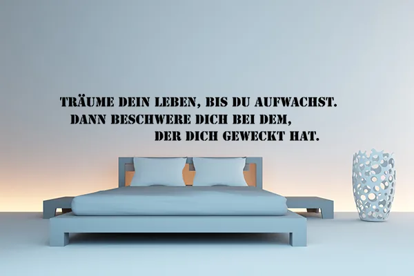 Wandtattoo Sprüche: Träume dein Leben, bis du aufwachst. - Black - Glänzend - 1,0m x 0,17m