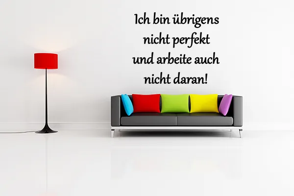 Wandtattoo 'Ich bin übrigens nicht perfekt und arbeite auch nicht dran!' - Black - Glänzend - 0,5m x 0,41m