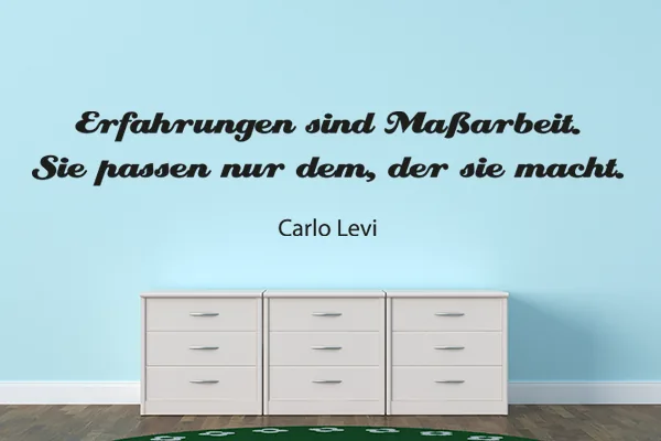 Erfahrungen sind Maßarbeit. Sie passen nur dem, der sie macht. - White - Glänzend - 1,5m x 0,32m