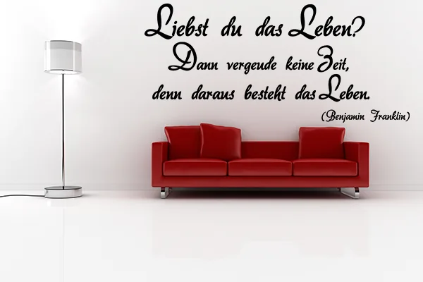 Liebst du das Leben? Dann vergeude keine Zeit, denn daraus besteht das Leben. - Black - Glänzend - 0,45m x 1,0m