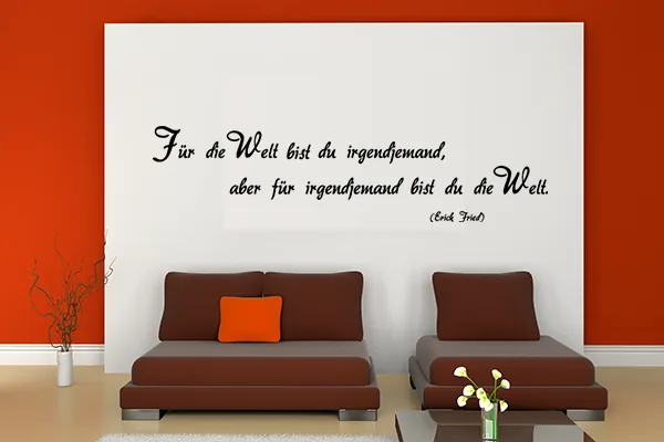 Für die Welt bist du irgendjemand, aber für irgendjemand bist du die Welt Wandtattoo - Black - Glänzend - 1,0m x 0,31m