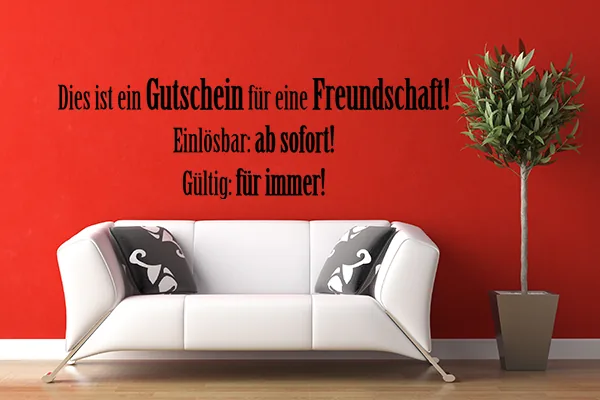 Dies ist ein Gutschein für eine Freundschaft. Einlösbar: ab sofort! Gültig: für immer! - White - Glänzend - 2,0m x 0,63m