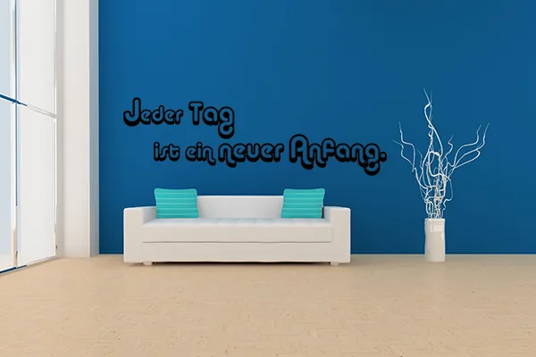 Jeder Tag ist ein neuer Anfang 2 - Black - Glänzend - 1,0m x 0,3m