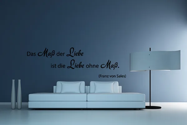 Wandtattoo Sprüche: Das Maß der Liebe ist die Liebe ohne Maß - Black - Glänzend - 1,0m x 0,31m