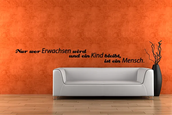 Wandtattoo: Nur wer Erwachsen ist und ein Kind bleibt, ist ein Mensch. - Black - Glänzend - 1,0m x 0,12m