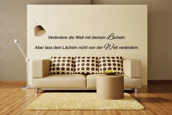 Verändere die Welt mit deinem Lächeln. Aber lass dein Lächeln nicht von der Welt verändern. - Black - Glänzend - 1,0m x 0,16m