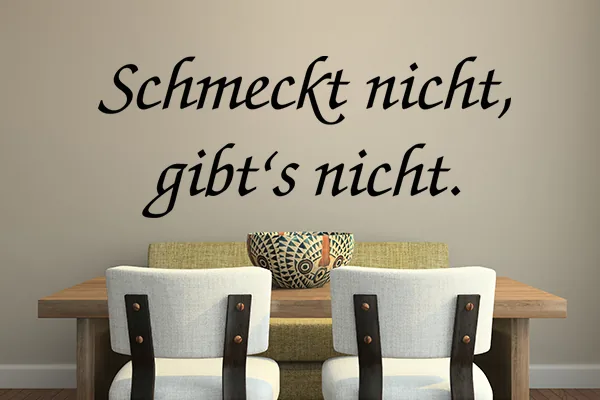 Wandtattoo 'Schmeckt nicht, gibt's nicht.' - Black - Glänzend - 1,0m x 0,4m