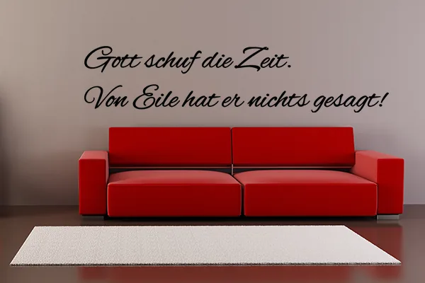Gott schuf die Zeit. Von Eile hat er nichts gesagt! Wandtattoo - Black - Glänzend - 1,0m x 0,22m